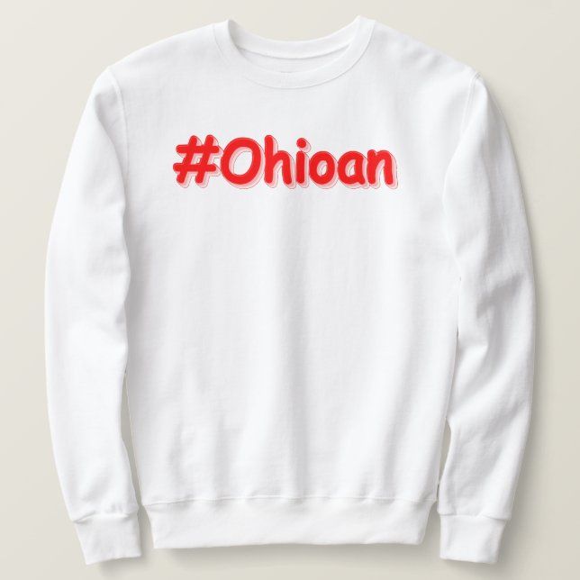 Sudadera "#Ohioan " Diseño Lindo. Compra Ahora (Anverso del diseño)