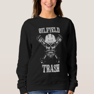 Sudadera Oilfield Trash Oildfield Worker Gasoline Petroleum