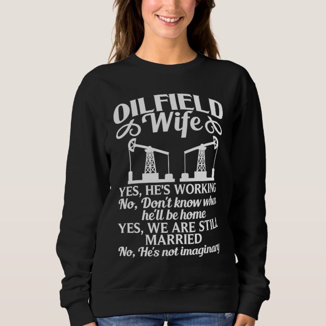 Sudadera Oilfield Wife Worker Oil Rig Drilling Derrickhand  (Anverso)