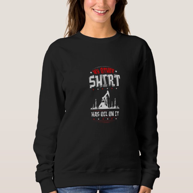 Sudadera Oilfield Worker Gasoline Petroleum Roughneck (Anverso)
