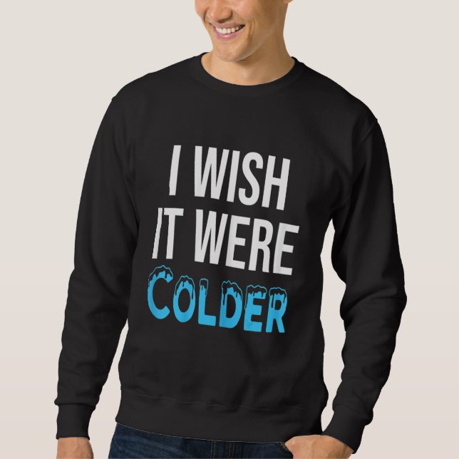 Sudadera Ojalá hiciera más frío (Anverso)