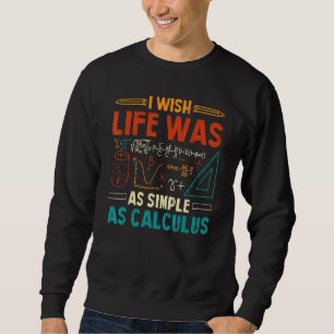 Sudadera Ojalá La Vida Fuera Tan Simple Como El Maestro De