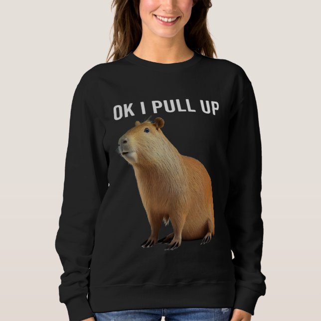 Sudadera Ok I Pull Up Capybaras  Capybara (Anverso)