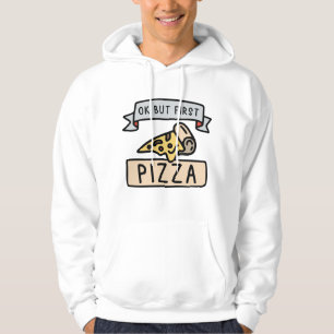 Sudadera Ok Pero Primero Pizza