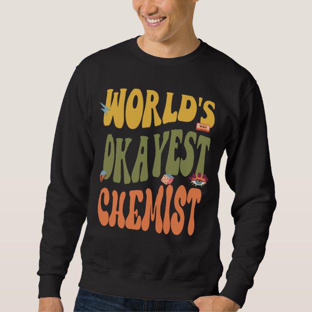 Sudadera Okayest Chemist  60s 70s 80s Retro 90s Classic (Anverso)