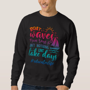 Sudadera Olas de barco Sun Rays Lake Days Vida del educador