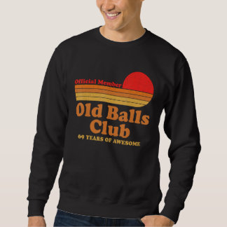 Sudadera Old Balls Club 69 años de asombrosos hombres graci
