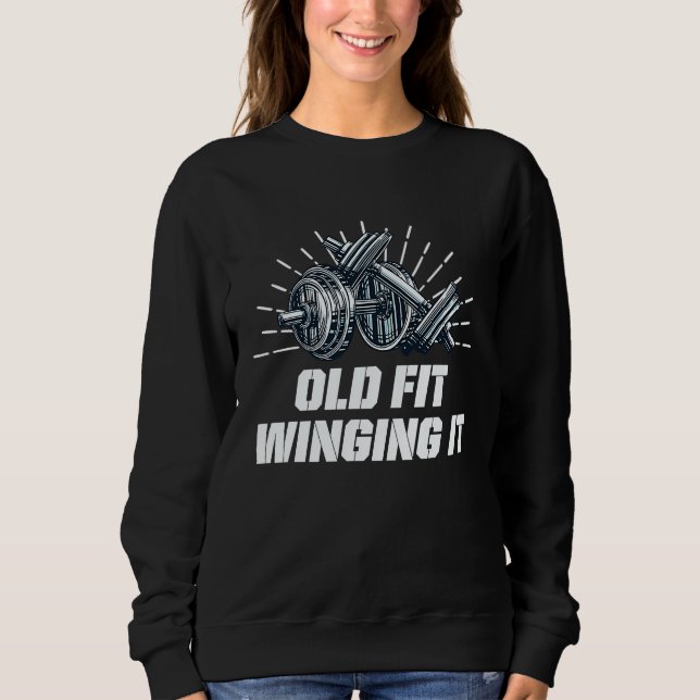 Sudadera Old Fit Winging It  Workout Humor Gym Fitness (Anverso)