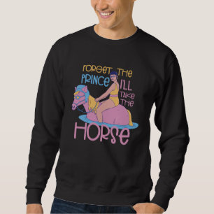 Sudadera Olvidar al príncipe tomar el caballo Equitación Ca