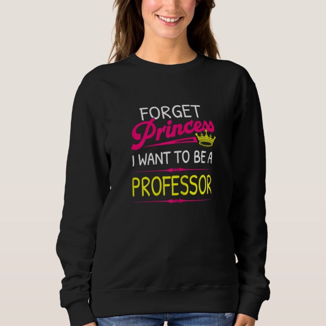 Sudadera Olvidar princesa quiero ser profesora (Anverso)