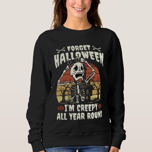 Sudadera Olvídate de Halloween estoy asustado todo el año (Anverso)
