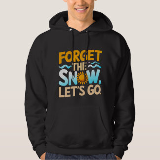 Sudadera Olvídate de la nieve, vamos!