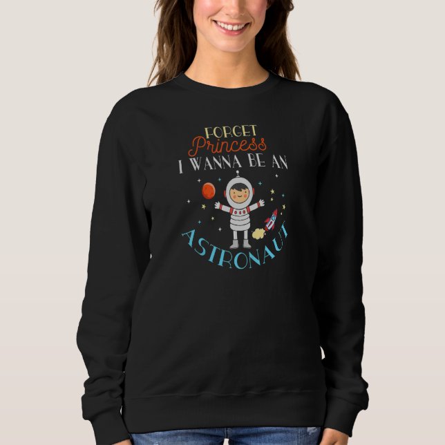 Sudadera Olvídate de la princesa que quiero ser astronauta  (Anverso)
