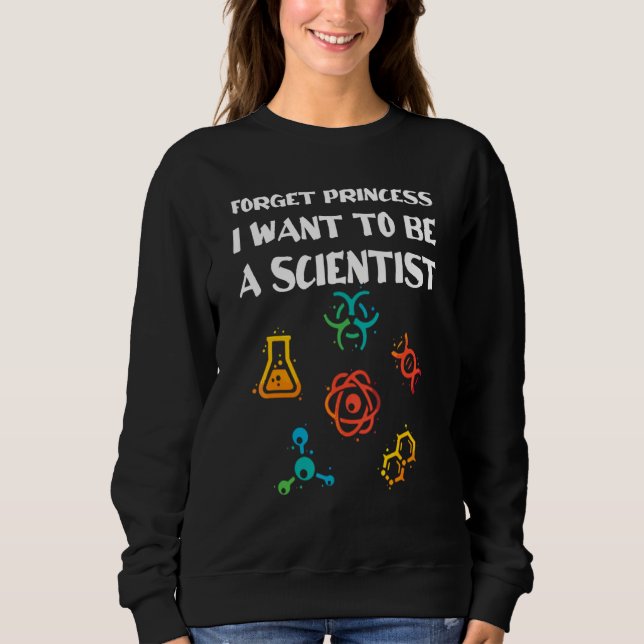 Sudadera Olvídate de la princesa que quiero ser científica (Anverso)