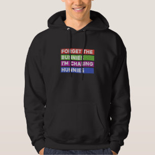 Sudadera Olvídate de los conejitos que estoy persiguiendo a