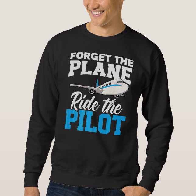 Sudadera Olvídate Del Paseo Por El Avión Piloto Lover Avi (Anverso)