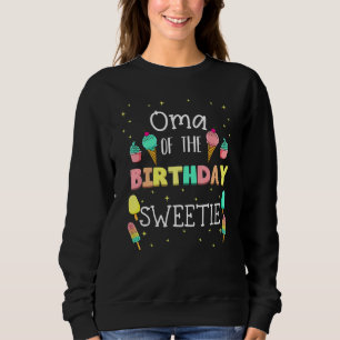 Sudadera Oma Del Cumpleaños Dulce Crema De Hielo Bday Fiest