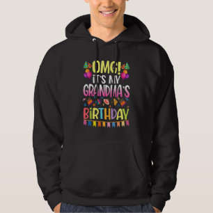Sudadera Omg es el cumpleaños de mi abuela feliz para mí ma