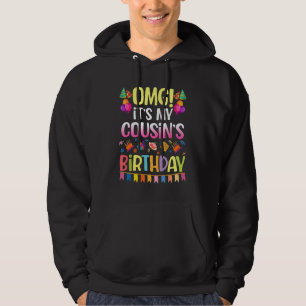 Sudadera Omg es el cumpleaños de mi primo feliz para mí mam