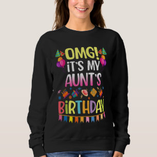 Sudadera Omg es el cumpleaños de mi tía feliz para mí mamá