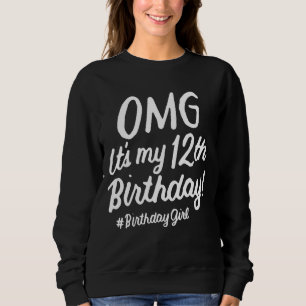 Sudadera Omg es mi Chica de cumpleaños número 12 años