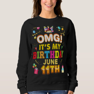 Sudadera Omg es mi cumpleaños 11 de junio 11 feliz Ki