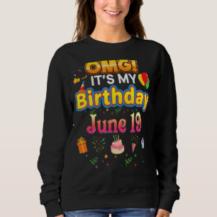 Sudadera Omg es mi cumpleaños 19 de junio 19 Happy Ki