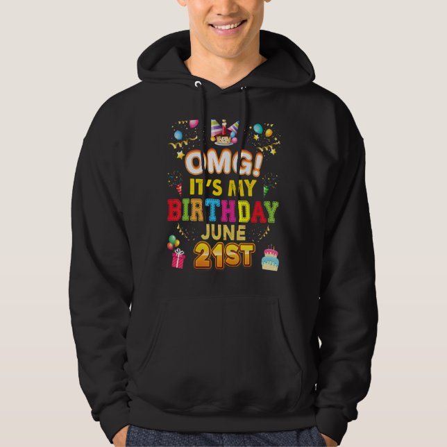 Sudadera Omg es mi cumpleaños, 21 de junio 21 Happy Ki (Anverso)
