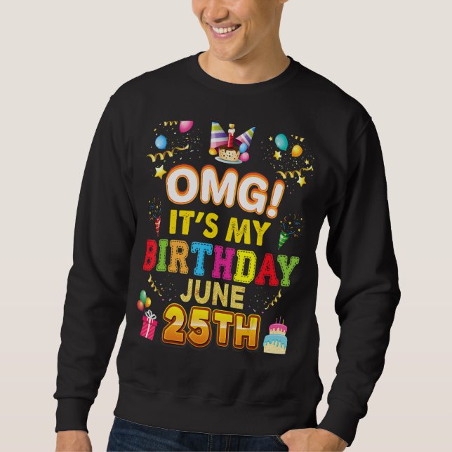 Sudadera Omg es mi cumpleaños 25 de junio 25 Happy Ki (Anverso)