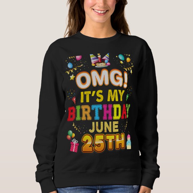 Sudadera Omg es mi cumpleaños 25 de junio 25 Happy Ki (Anverso)