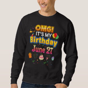 Sudadera Omg es mi cumpleaños 27 de junio Vintage 27 Happy 