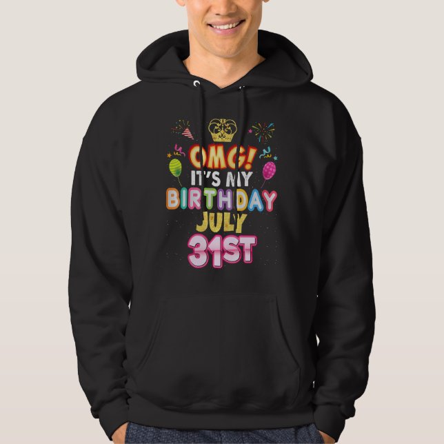 Sudadera Omg es mi cumpleaños, 31 de julio 31 Happy Ki (Anverso)