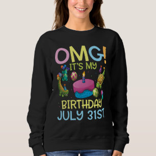 Sudadera Omg es mi cumpleaños el 31 de julio feliz para mí