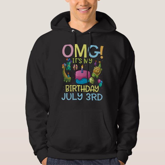 Sudadera Omg es mi cumpleaños el 3 de julio feliz para mí (Anverso)