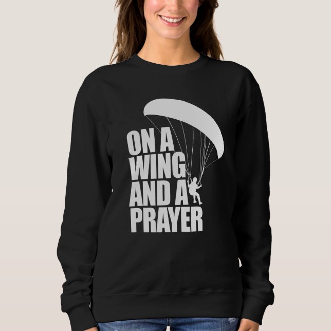 Sudadera On A Wing And A Prayer  Women Paraglider Adventure (Anverso)