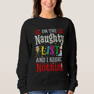 Sudadera On The Naughty List And I Regret Nothing  Xmas