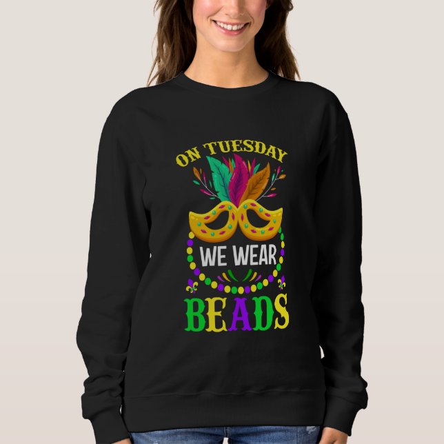 Sudadera On Tuesday We Wear Beads Mardy Gras Celebrations p (Anverso)