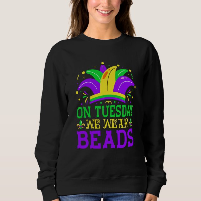 Sudadera On Tuesday We Wear Beads Mardy Gras Celebrations p (Anverso)