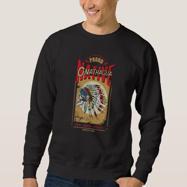 Sudadera Onathaqua Native American Indian Warrior Tribe Pro (Anverso)
