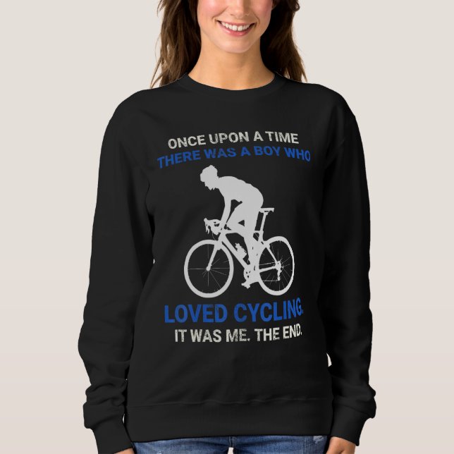 Sudadera Once Upon A Time There Was A Boy Who Loved Cycling (Anverso)