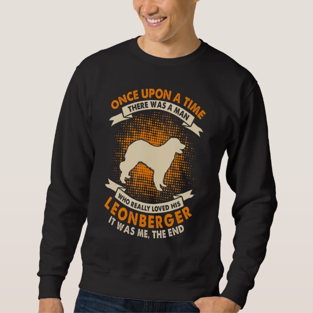 Sudadera Once Upon Time There Was Man   Leonberger (Anverso)