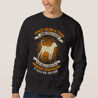 Sudadera Once Upon Time There Was Man     Redbone Coonhound
