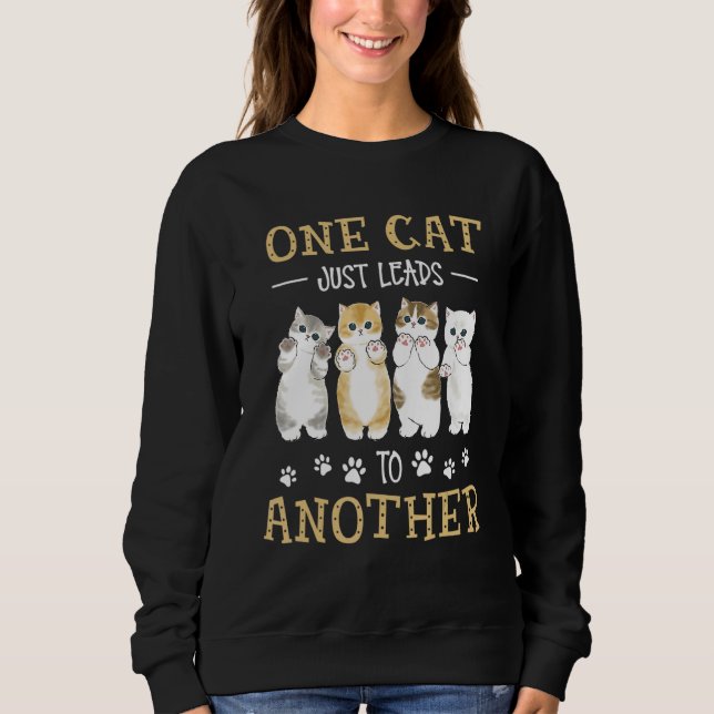 Sudadera One Cat Just Leads To Another (Anverso)