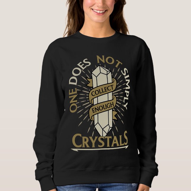 Sudadera One Does Not Simply Collect Enough Crystals Chakra (Anverso)
