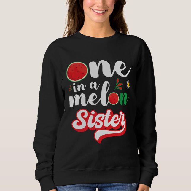Sudadera One In A Melon Sister Watermelon Family Matching (Anverso)