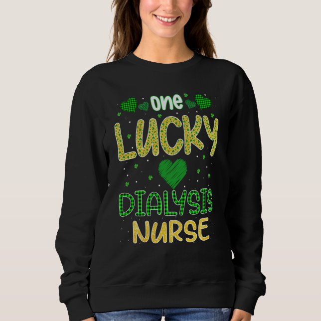Sudadera One Lucky Dialysis Nurse Saint Patricku2019s Day D (Anverso)