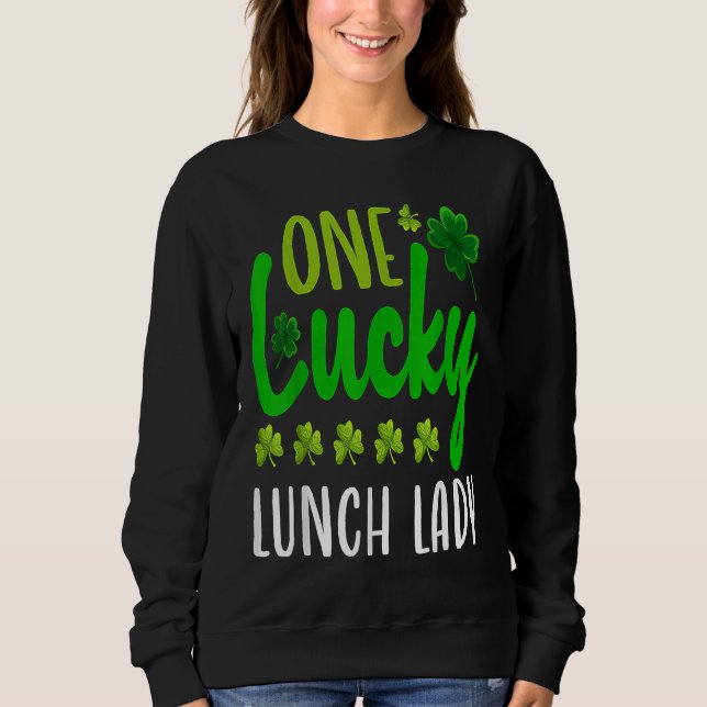 Sudadera One Lucky Lunch Lady St Patricks Day Irish Shamroc (Anverso)