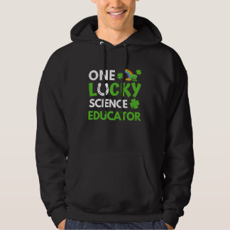 Sudadera One Lucky Science Educator  St Patricks Day Scienc