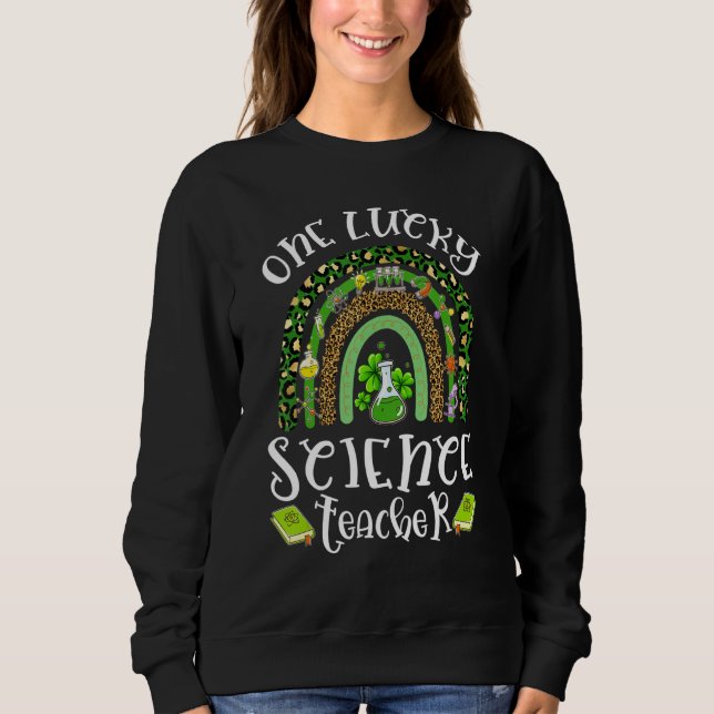 Sudadera One Lucky Science Teacher Leopard Rainbow St Patri (Anverso)