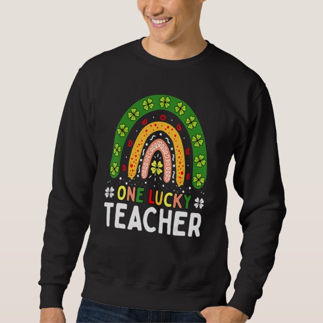 Sudadera One Lucky Teacher Rainbow St Patricku2019s Day App (Anverso)